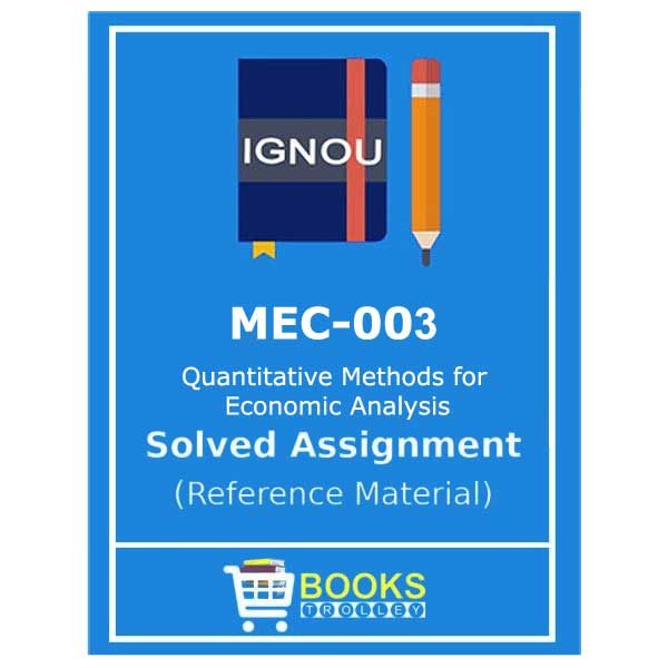 IGNOU MEC Solved Assignment (Quantitative Methods for Economic Analysis)