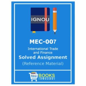 IGNOU MEC 7 Solved Assignment (International Trade and Finance)