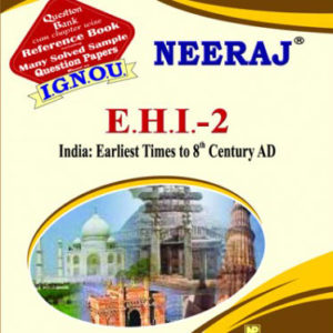 EHI-2 India: Earliest Times To 8th Century - IGNOU Guide in English Medium