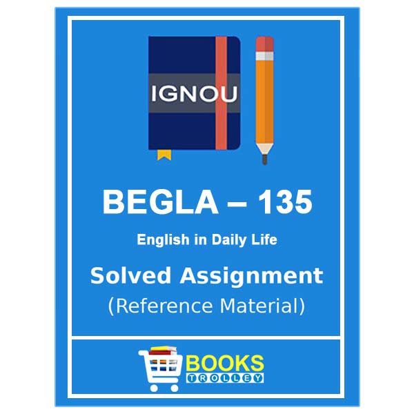 IGNOU BEGLA 135 Solved Assignment