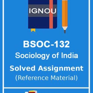 IGNOU BSOC 132 Solved Assignment