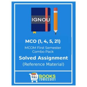 IGNOU MCO-1, MCO-4, MCO-5, MCO-21 Solved Assignment Combo Pack